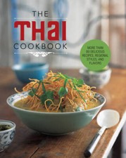 The Thai Cookbook: More than 80 delicious recipes, regional styles, and - GOOD