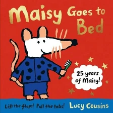 Lucy Cousins Maisy Goes to Bed (Hardback) Maisy