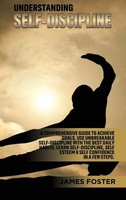 Understanding Self- Discipline | James Foster | Buch | Gebunden | Englisch