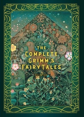 The Complete Grimm's Fairy Tales by Jacob Grimm (Hardback Book)