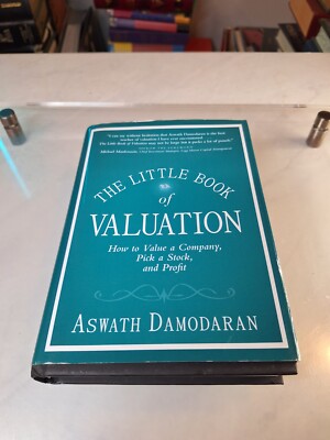 The Little Book of Valuation : How to Value a Company, Pick a Sto