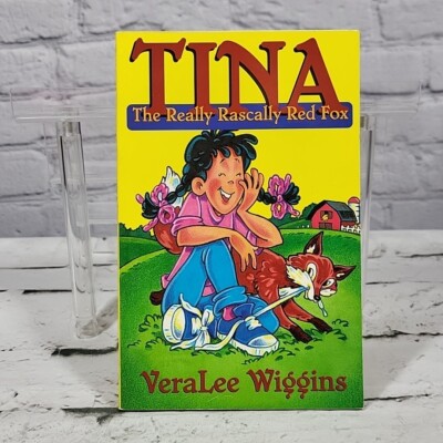 Tina: the Really Rascally Red Fox, Wiggins, Veralee