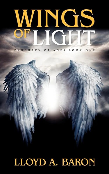 Wings Of Light Prophecy Of Ages Lloyd A. Baron Taschenbuch Englisch 2011-image