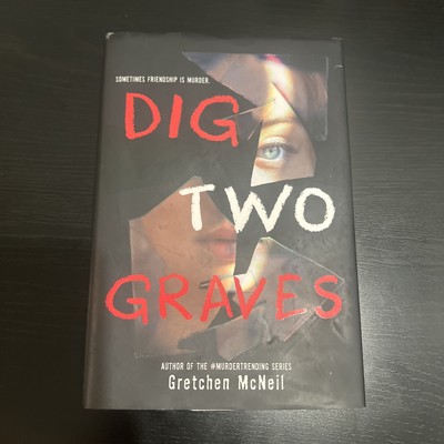 Dig Two Graves by Gretchen Mcneil (2022, Hardcover)