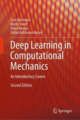 DEEP LEARNING IN COMPUTATIONAL MECHANICS By HERRMANN, LEON (Hardback)
