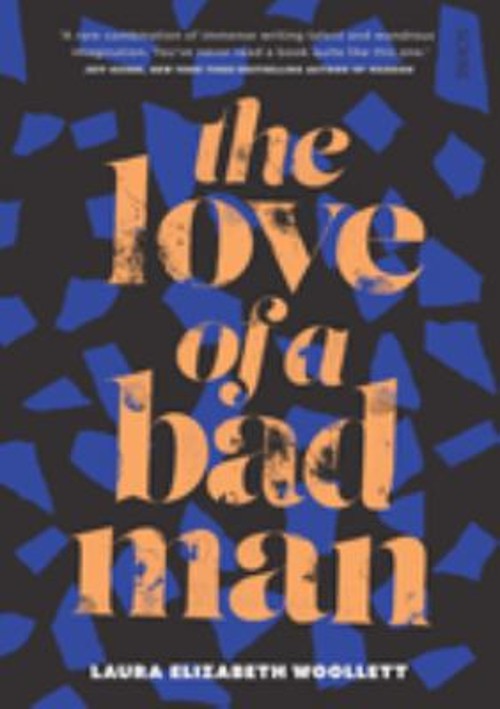 The Love of a Bad Man Laura Elizabeth WoollettFree US Delivery | ISBN:192532155X