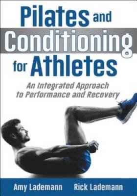 Pilates and Conditioning for Athletes: An Integrated Approach to Performa - GOOD