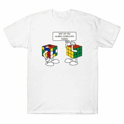 Why Do You Always Complicate Things Tee Men's Cotton Short Sleeve T-Shirt