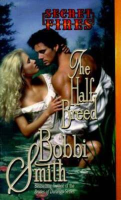 The Half Breed by Bobbi Smith: Used