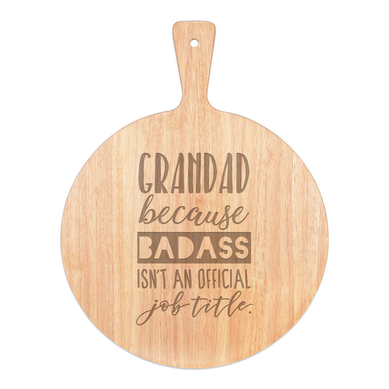 Grandad Badass Isn't An Official Job Title Pizza Board Paddle Wooden