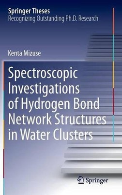 Spectroscopic Investigations of Hydrogen Bond Network Structures in Water Cluste