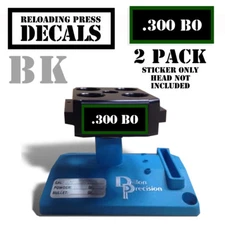 300 BO Reloading Press Decals Ammo Labels Sticker 2 Pack BLK/GRN 1.95" x .87"