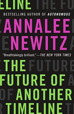The Future of Another Timeline, Newitz, Annalee
