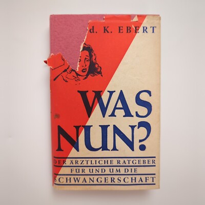 Was Nun? Der Ärztliche Ratgeber Für Und Um Die Schwangerschaft Dr. Ebert | Gut