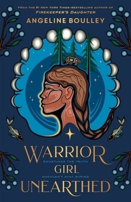 Warrior Girl Unearthed by Angeline Boulley: New