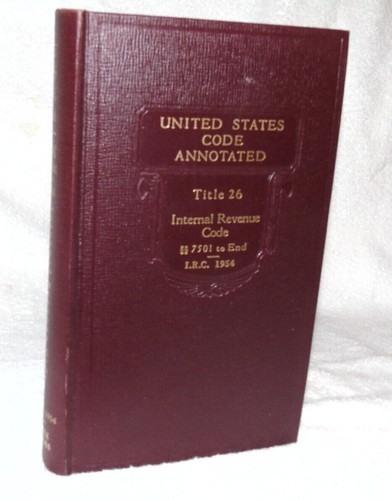 United States Code Annotated 1967 TITLE 26 INTERNAL REVENUE CODE 7501 TO END - Picture 3 of 7