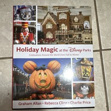Disney Holiday Magic at the Disney Parks Book Celebrations Around the World