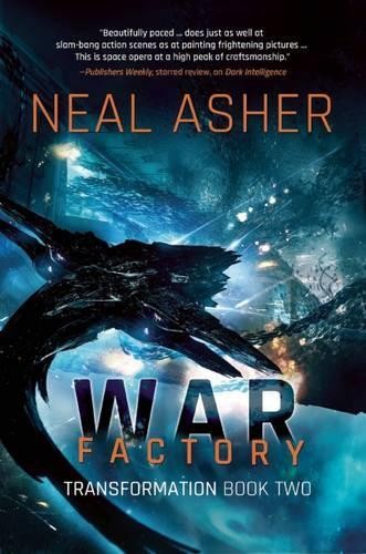 War Factory: Neal Asher's Sci-Fi Transformation Book 2 (2016 Hardcover)
