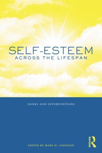 Self-Esteem Across the Lifespan : Issues and Interventions by Mary H ...