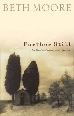 Further Still: A Collection of Poetry and Vignettes - Hardcover - GOOD