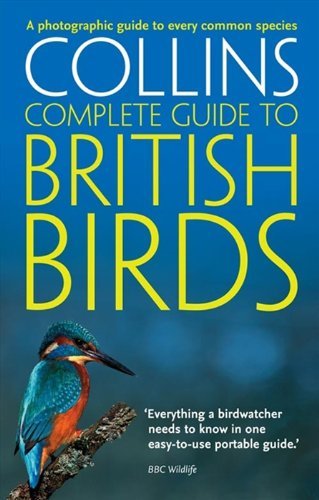 British Birds: A photographic guide to every common species (Collins Complete.