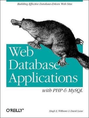 Web Database Applications with PHP & MySQL by Williams, Hugh E.; Lane, David