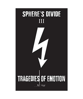 Sphere's Divide III: Tragedies of Emotion: Tragedies of Emotion, J C Norman