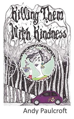 Killing Them With Kindness, Paulcroft, Andy