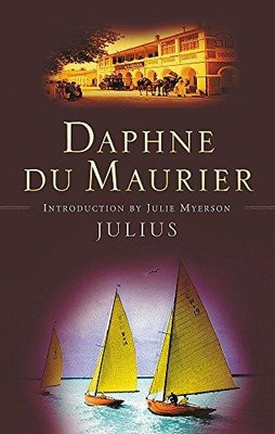 Julius (Virago Modern Classics) - Du Maurier, Daphne