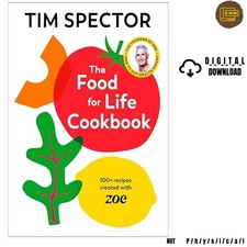 The Food For Life Cookbook: 100+ recipes crea , 2024 Tim Spector