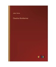 Claudius Bombarnac, Verne, Jules