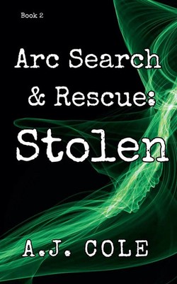 A. J. Cole | Stolen | Taschenbuch | Englisch (2026) | Arc Search & Rescue