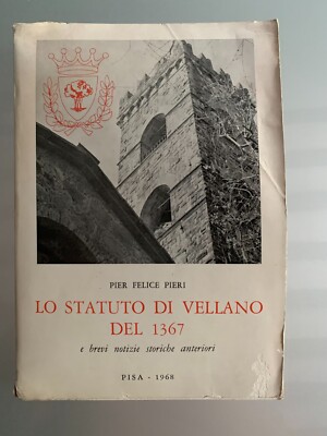 Pier Felice Pieri Das Statut des Vellano von 1367 Pisa 1968