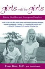 Girls Will Be Girls: Raising Confident and Co- paperback, 0786886579, Joann Deak