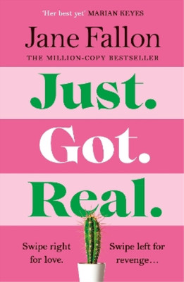 Just Got Real: The hilarious and addictive Sunday Times bestseller, Fallon, Jane