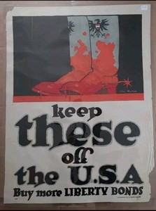 WWI Poster "KEEP THESE OFF THE U.S.A." Buy More Liberty Bonds 30" X 38-3/4"