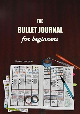 The Bullet Journal for Beginners, Lancaster, Karen