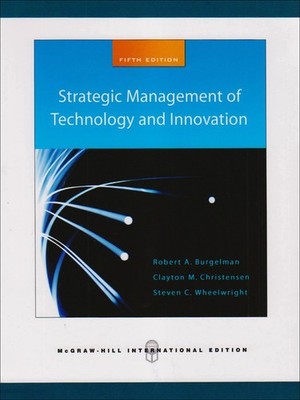 Strategic Management of Technology and Innovation