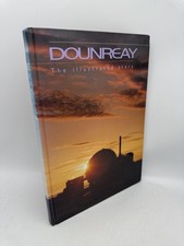 Dounreay: The Illustrated Story Cashmore, Stephen Hardcover North of Scotland Ne