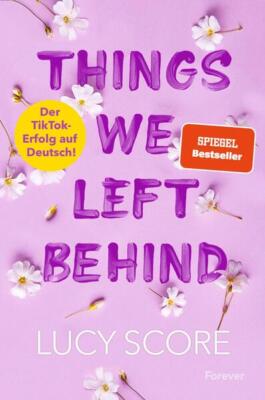 Things We Left Behind | Lucy Score | 2023 | deutsch | Things We Left Behind