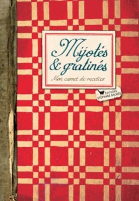 Schmuck & Gratin - Mein Rezeptbuch - Camille Vurpas - Stéphane Bachès