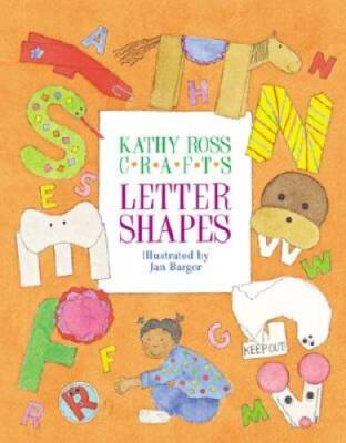 Kathy Ross Crafts Letter Shapes - Paperback By Ross, Kathy - VERY GOOD