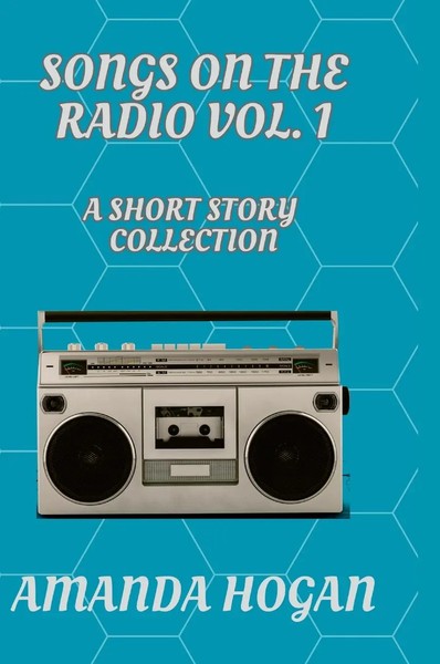 Amanda Hogan | Songs On The Radio | Buch | Englisch (2024) | Volume One-image