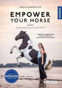 Empower your horse: Stärke die Bindung zu deinem Pf... | Buch | Zustand sehr gut