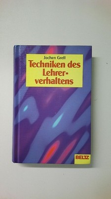 62744 Jochen Grell TECHNIKEN DES LEHRERVERHALTENS HC