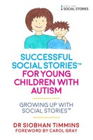 Successful Social Stories(TM) For Young Children with Autism | Siobhan Timmins