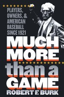 Robert F. Burk | Much More Than A Game | Taschenbuch | Englisch (2001)