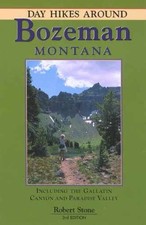 Day Hikes Around Bozeman, Montana: Including - Paperback, by Stone Robert - Good