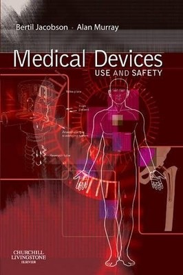 Medical Devices Use and Safety Jacobson Murray Paperback Churchill Livingstone