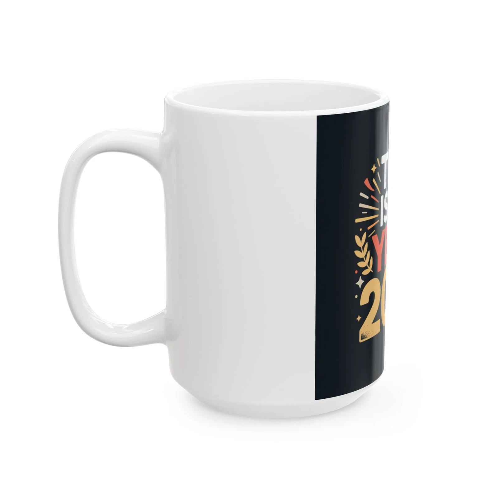 This Is My Year 2026 Mug | Ceramic Coffee Cup